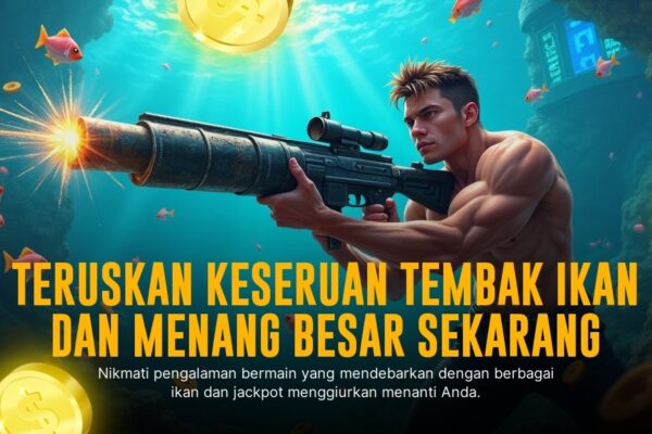 Mengasah Ketangkasan di Game Tembak Ikan CQ9: Sensasi dan Strategi