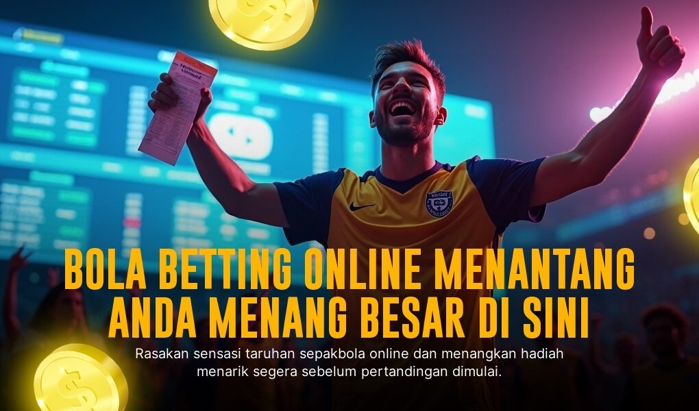 Mekanisme Taruhan Bola di SBOBET yang Bikin Ketagihan